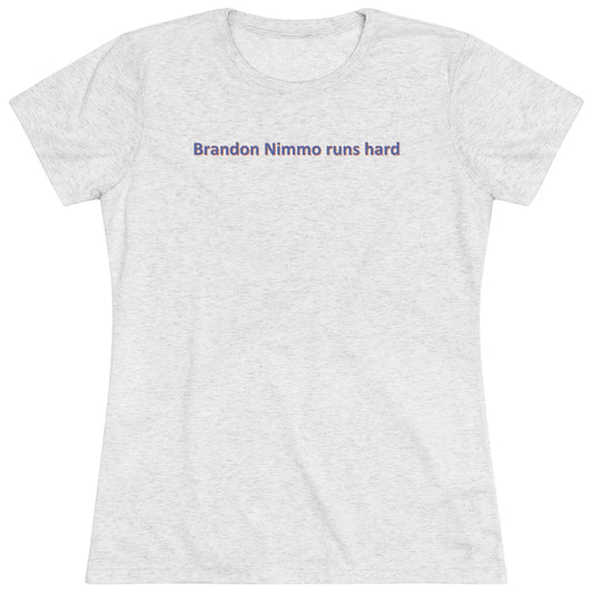 Brandon Nimmo Runs Hard Women's Triblend Tee - IsGoodBrand