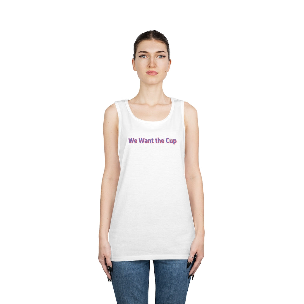 We want the cup Tank Top - IsGoodBrand