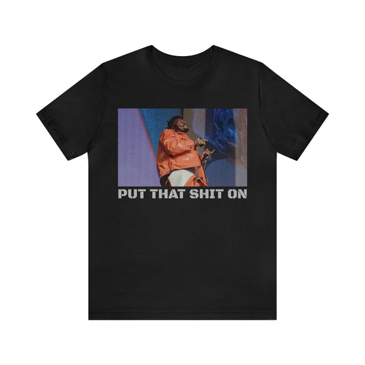 AB Put That Shit On Shirt