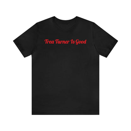 Phillies Trea Turner Is Good Shirt
