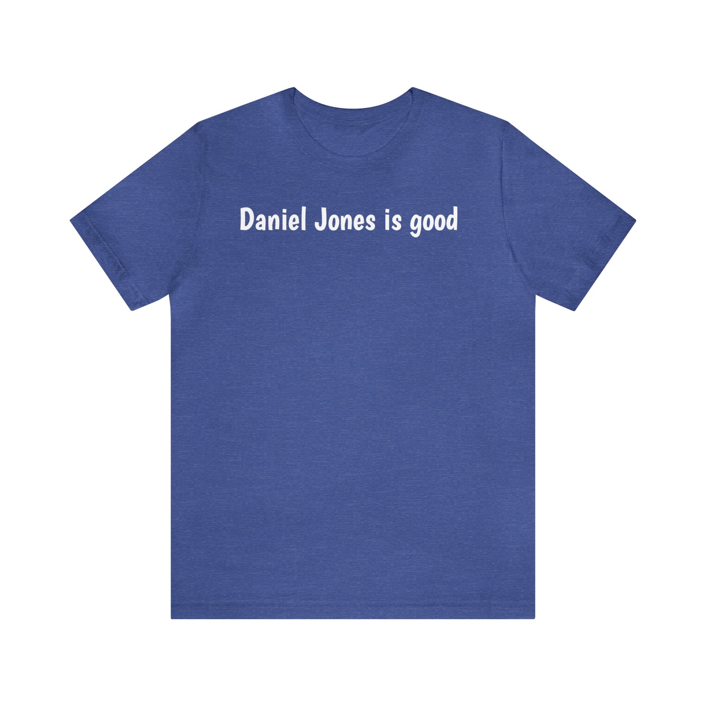 Daniel Jones is good T-Shirt