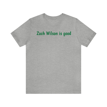 Zach Wilson is good T-Shirt