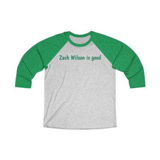 Zach Wilson is good  3 Sleeve T-Shirt - IsGoodBrand