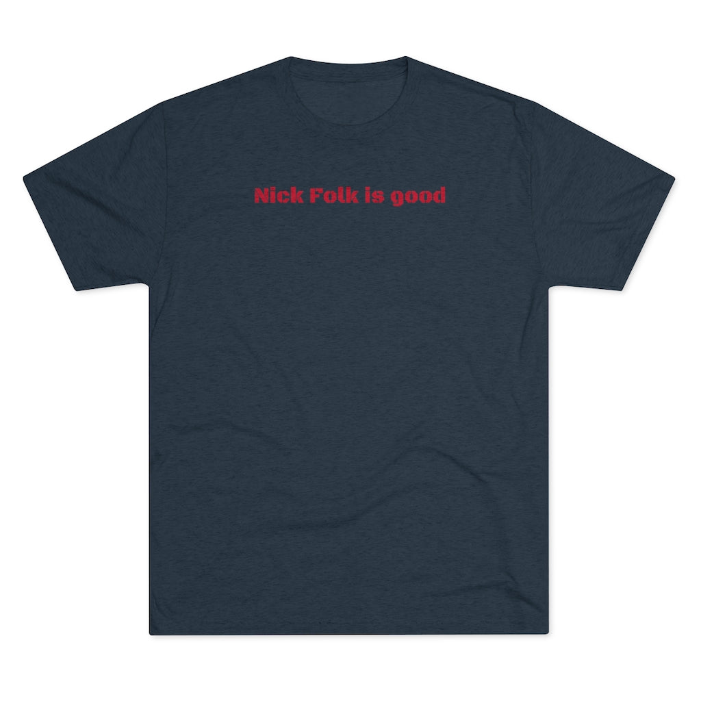 Nick Folk is good T-Shirt - IsGoodBrand