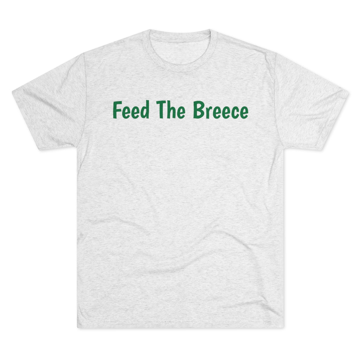 Feed The Breece Shirt - IsGoodBrand