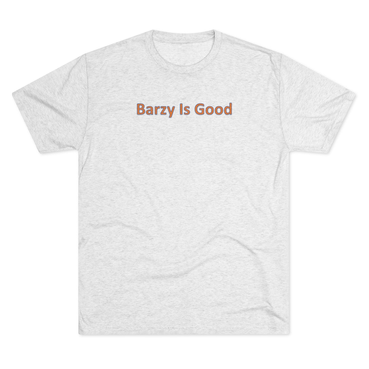 Barzy Is Good T-Shirt - IsGoodBrand