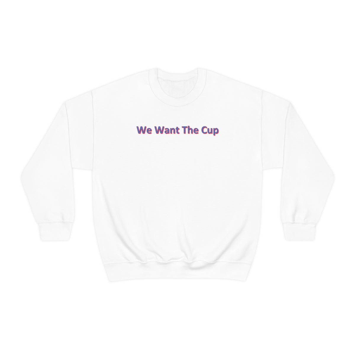 We Want The Cup Sweater - IsGoodBrand