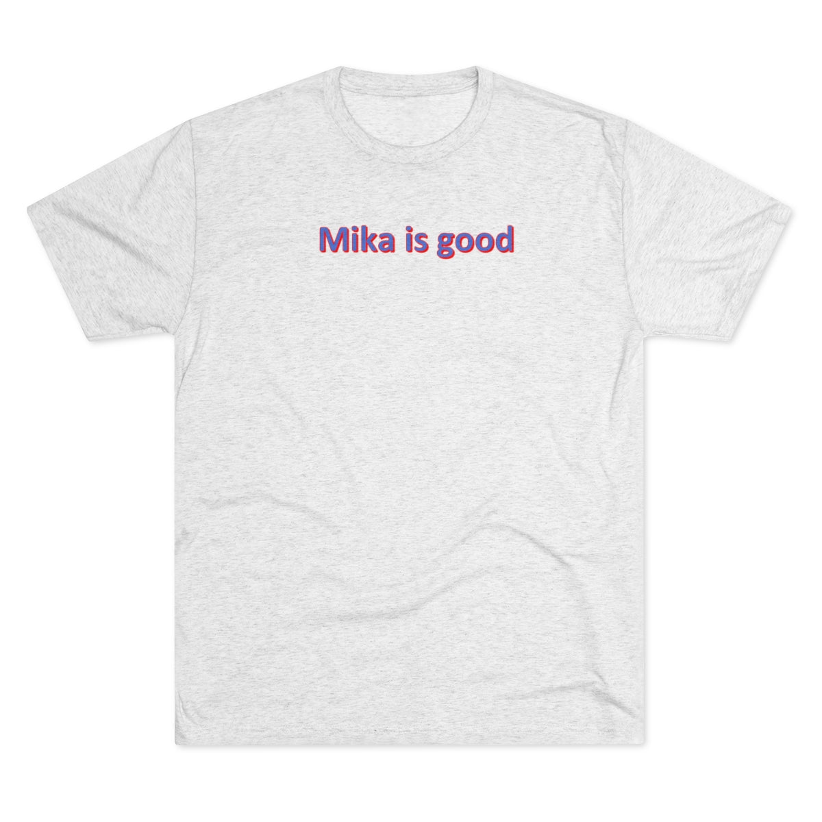 Mika is good Shirt - IsGoodBrand