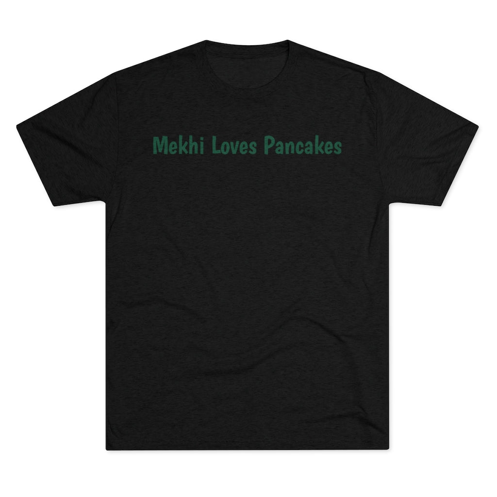 Mekhi Loves Pancakes T-Shirt - IsGoodBrand