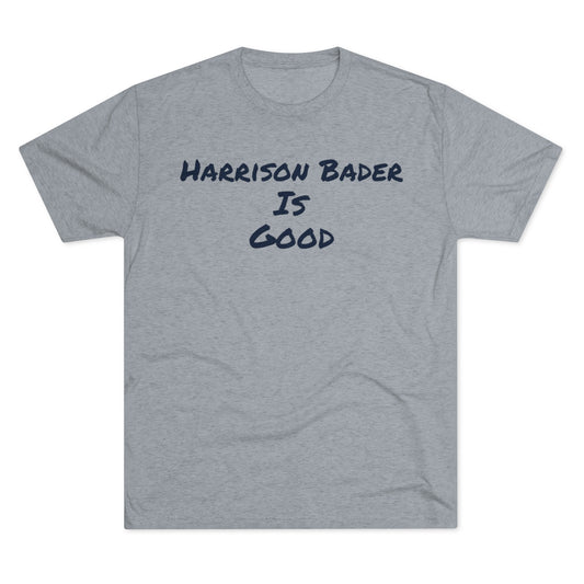 Yankees Harrison Bader Is Good Shirt - IsGoodBrand