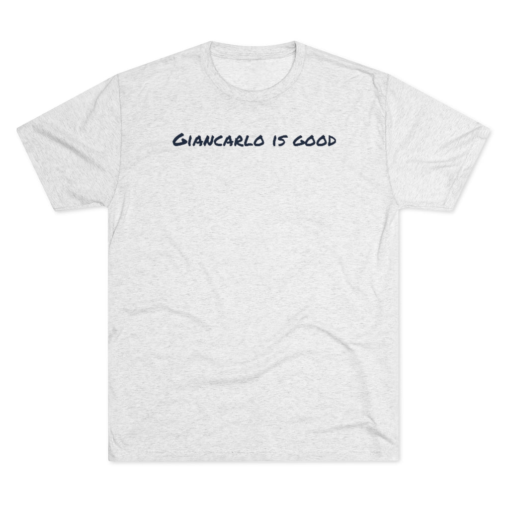 Giancarlo is good T-Shirt - IsGoodBrand