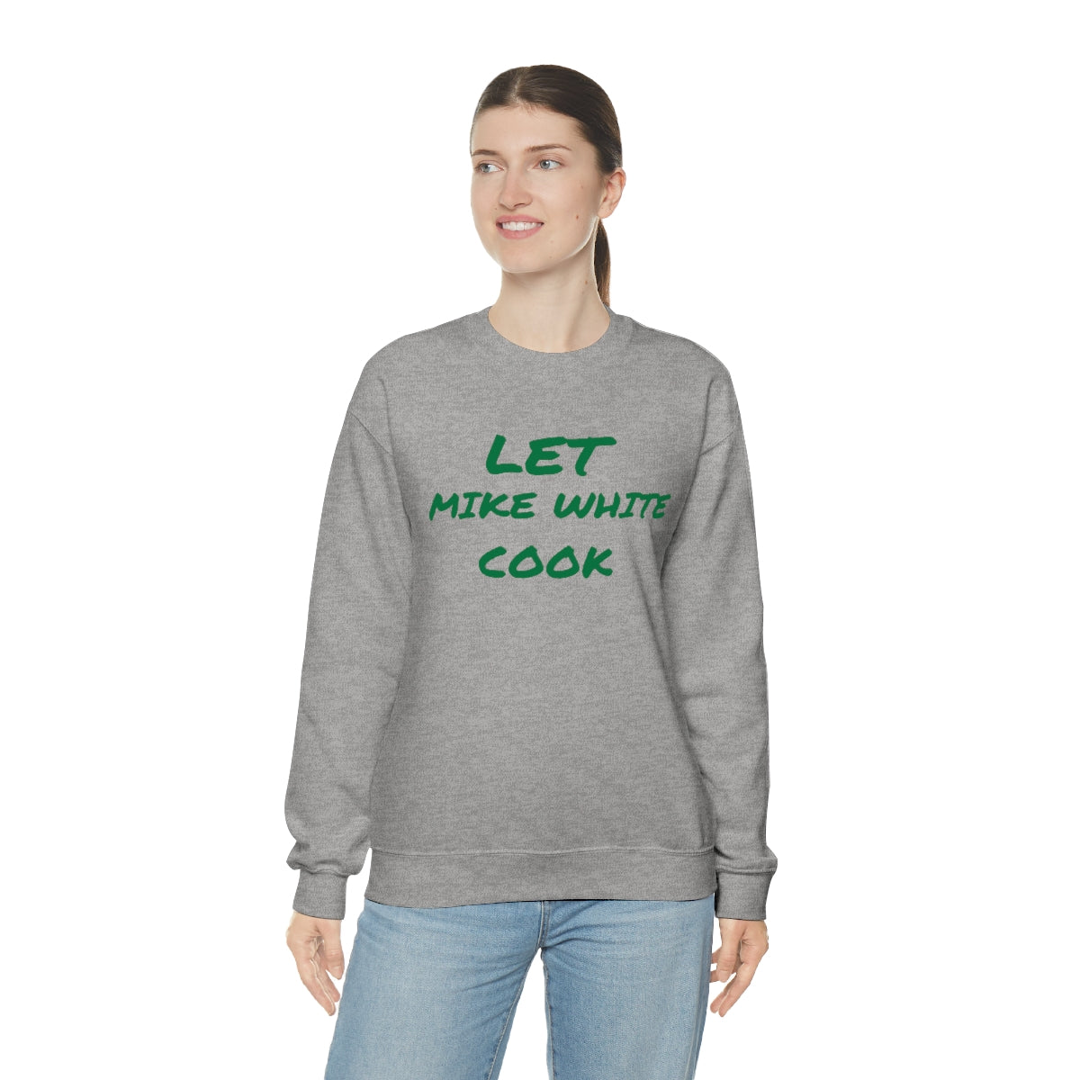 Let Mike White Cook Crewneck Sweatshirt - IsGoodBrand
