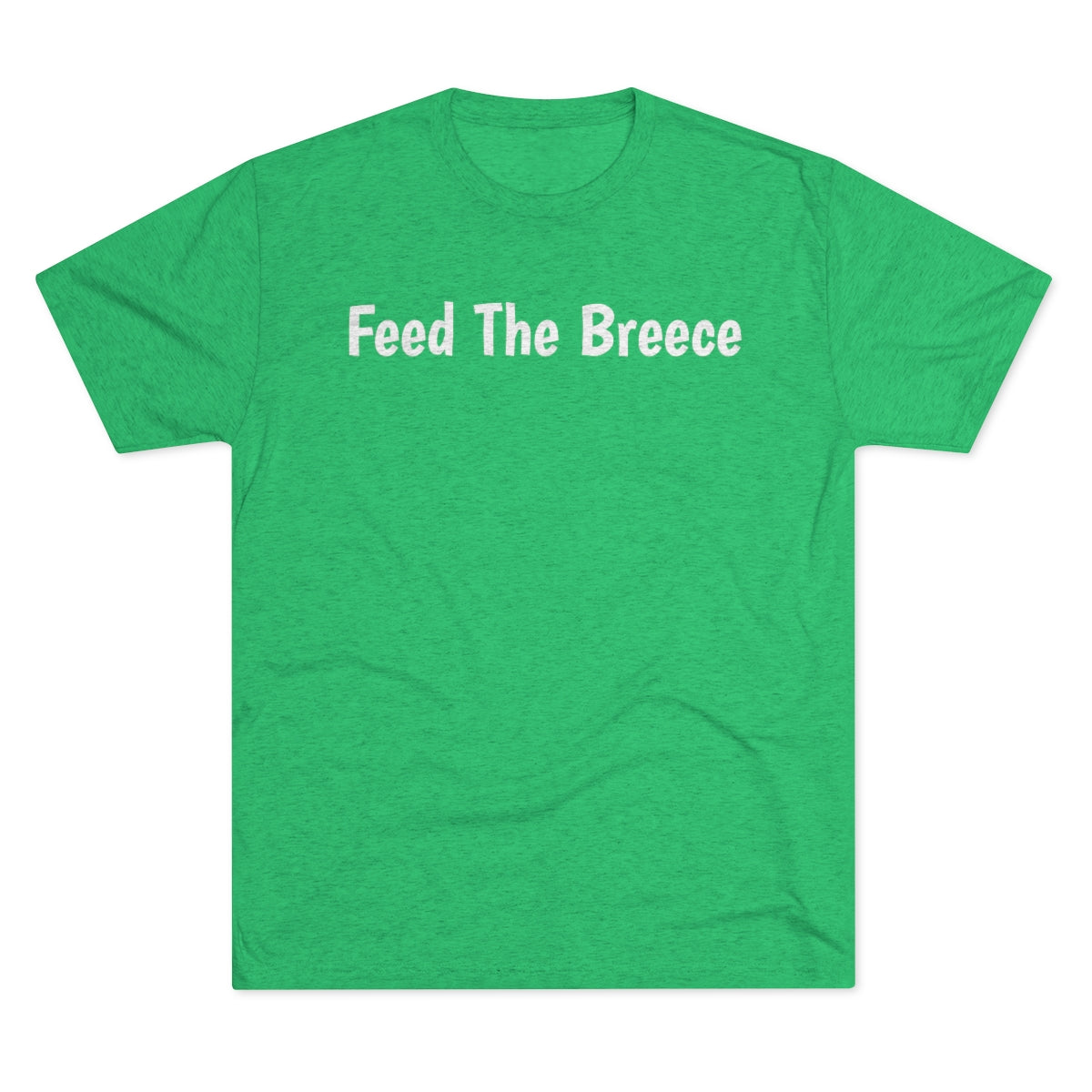 Feed The Breece Shirt - IsGoodBrand