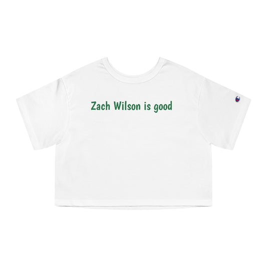 Zach Wilson is good Champion Women's Heritage Cropped T-Shirt - IsGoodBrand