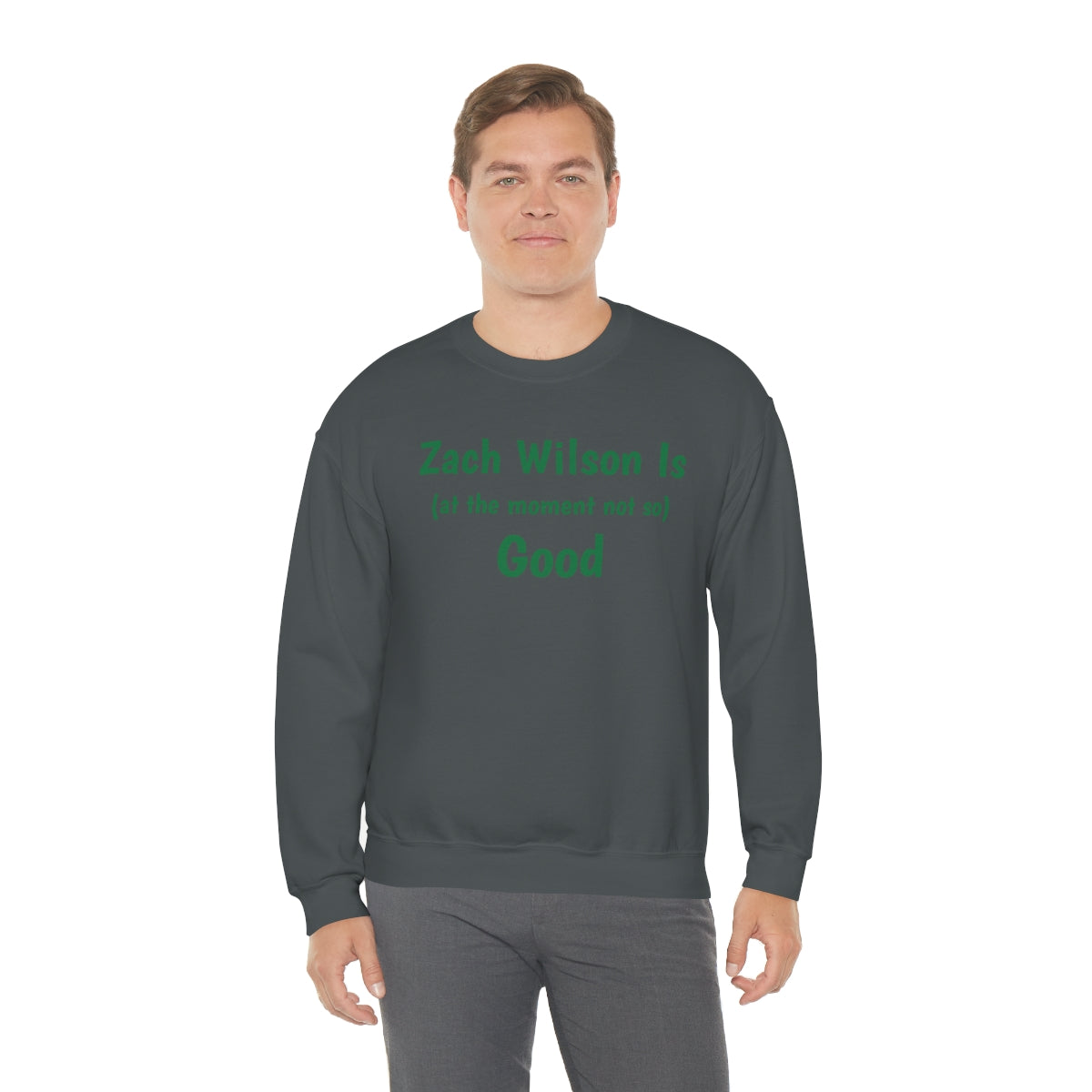 Zach Wilson Is (at the moment not so) Good Crewneck Sweatshirt - IsGoodBrand