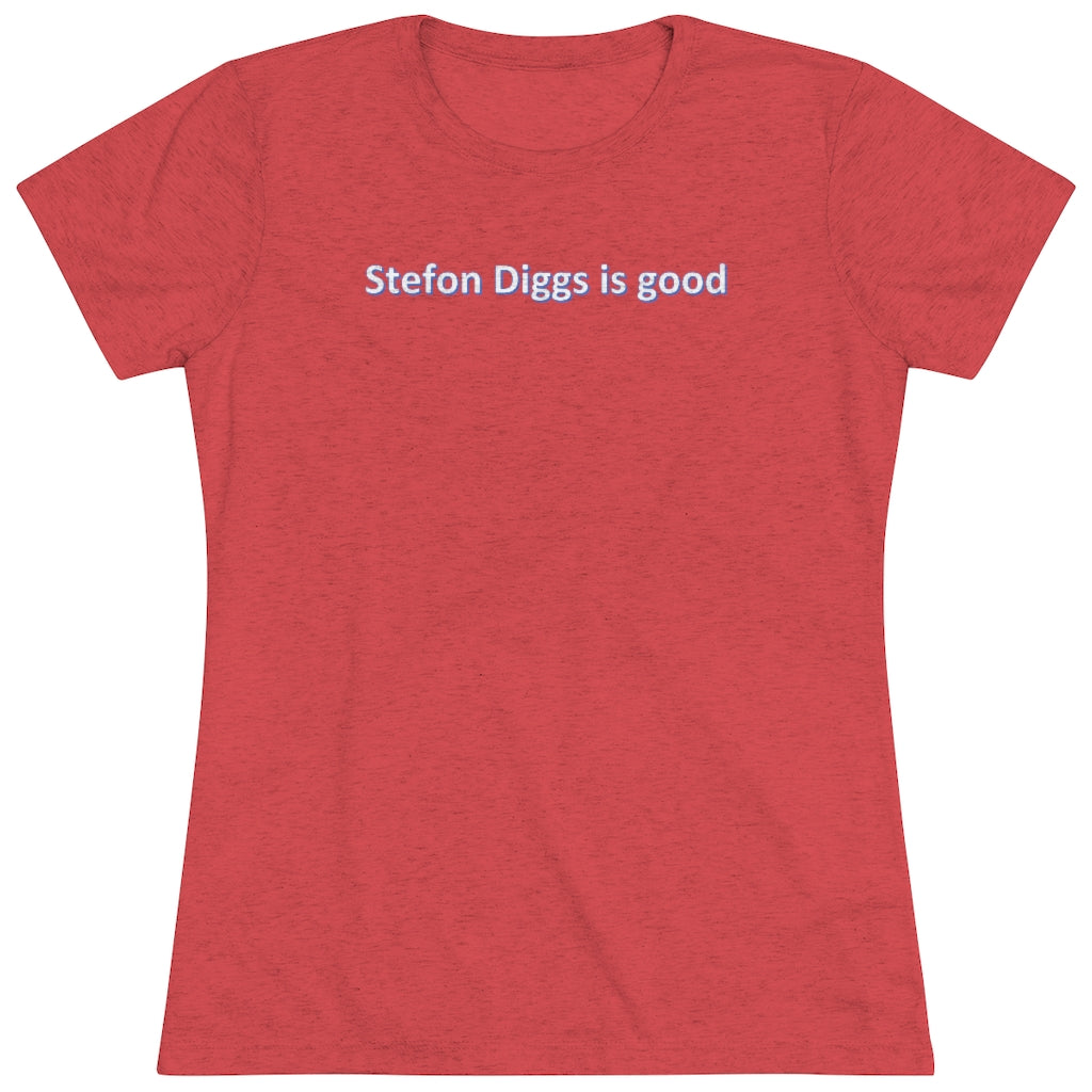 Stefon Diggs is good Women's Triblend Tee - IsGoodBrand