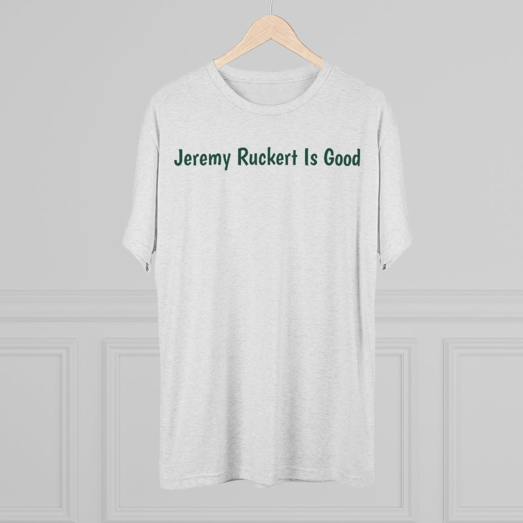 Jeremy Ruckert is good Shirt - IsGoodBrand