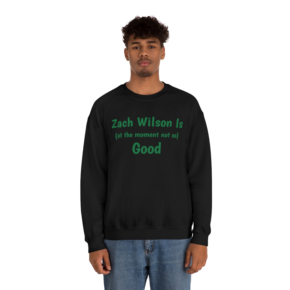 Zach Wilson Is (at the moment not so) Good Crewneck Sweatshirt - IsGoodBrand