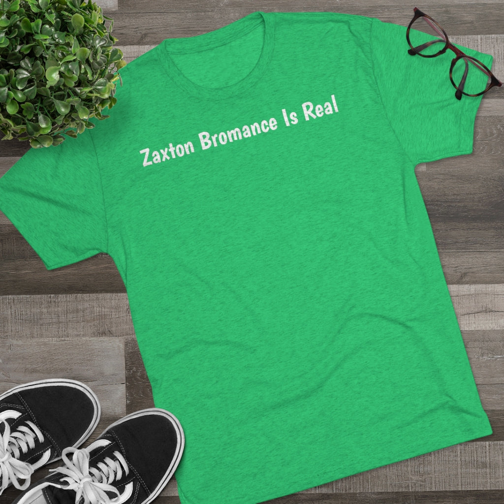 Zaxton Bromance Is Real T-Shirt - IsGoodBrand