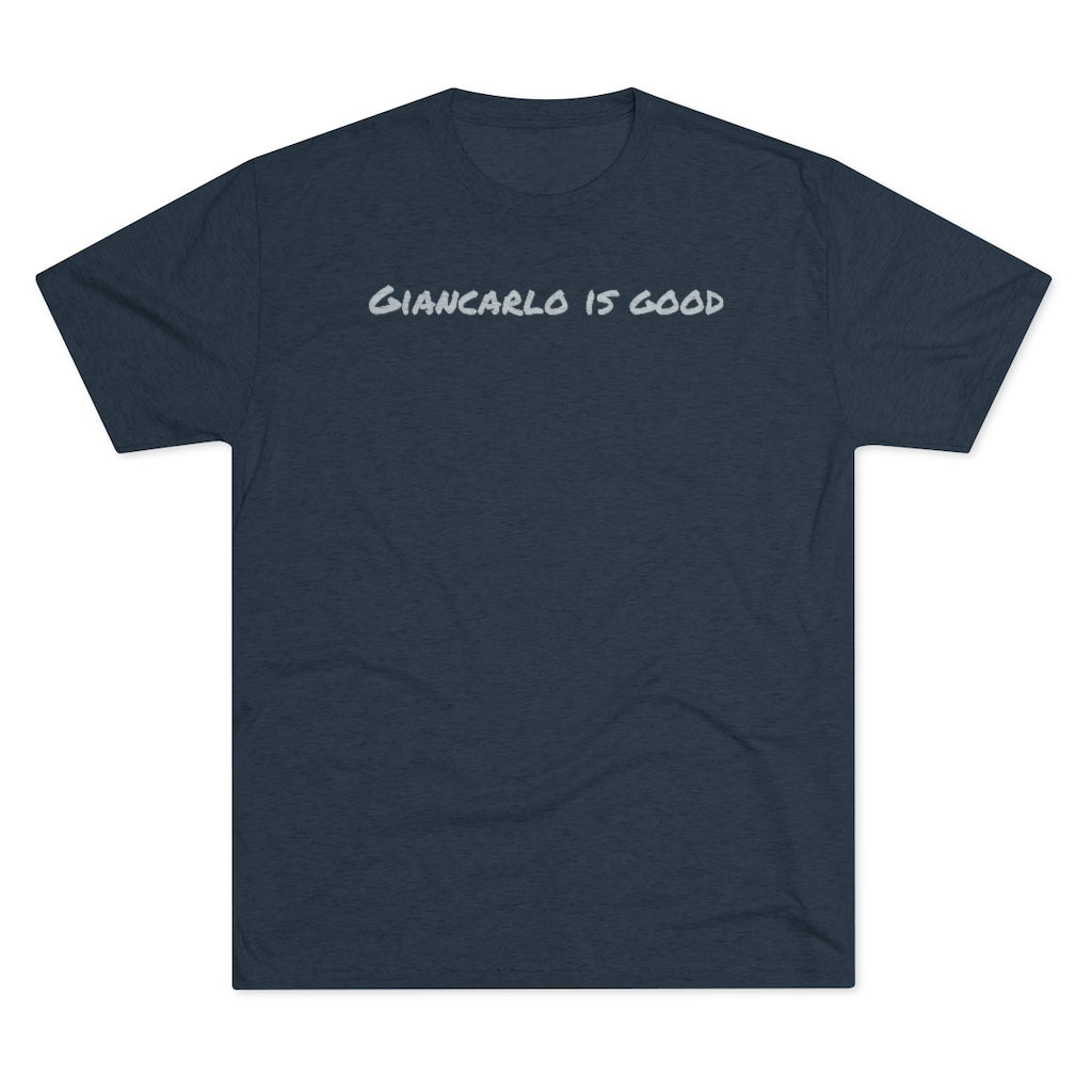 Giancarlo is good T-Shirt - IsGoodBrand
