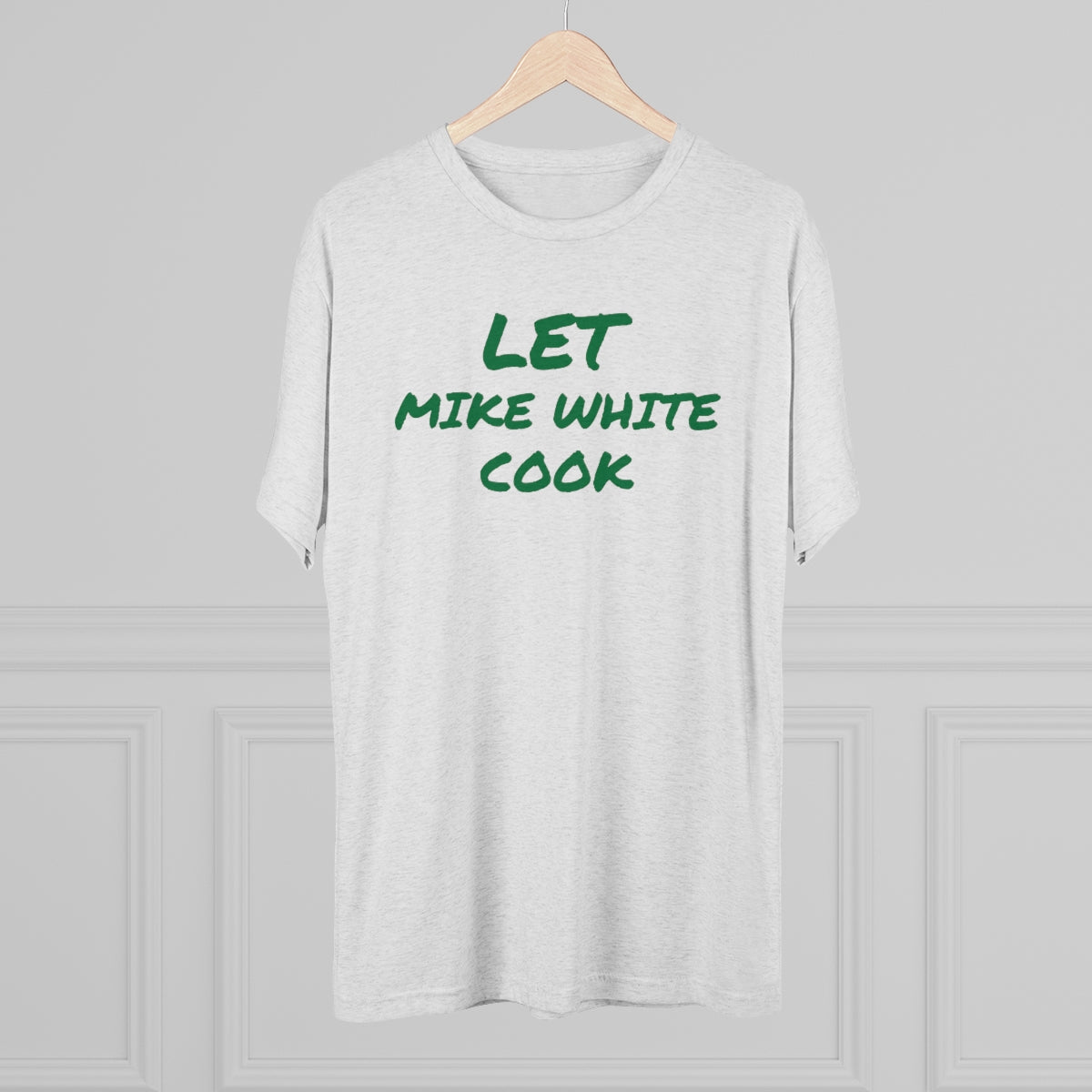 Let Mike White Cook Shirt - IsGoodBrand