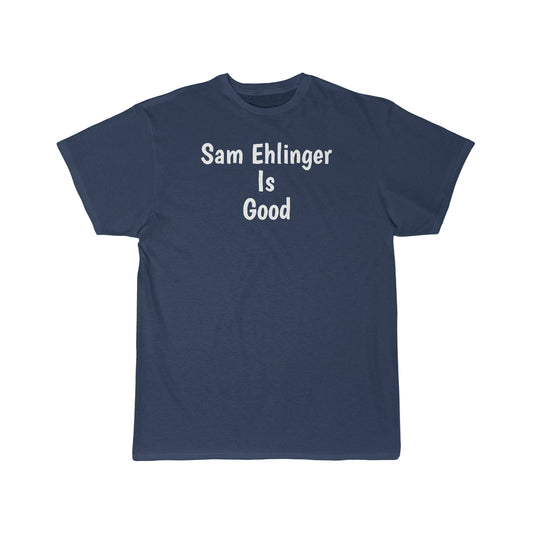 Sam Ehlinger Is Good  Short Sleeve Tee - IsGoodBrand