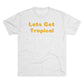 Lets Get Tropical Crew Tee - IsGoodBrand