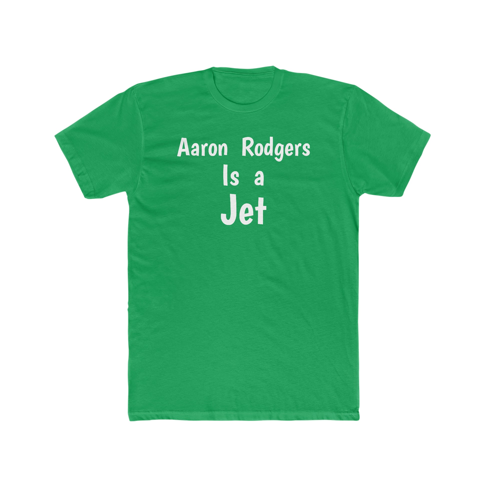 Aaron Rodgers Is  a Jet Tee - IsGoodBrand