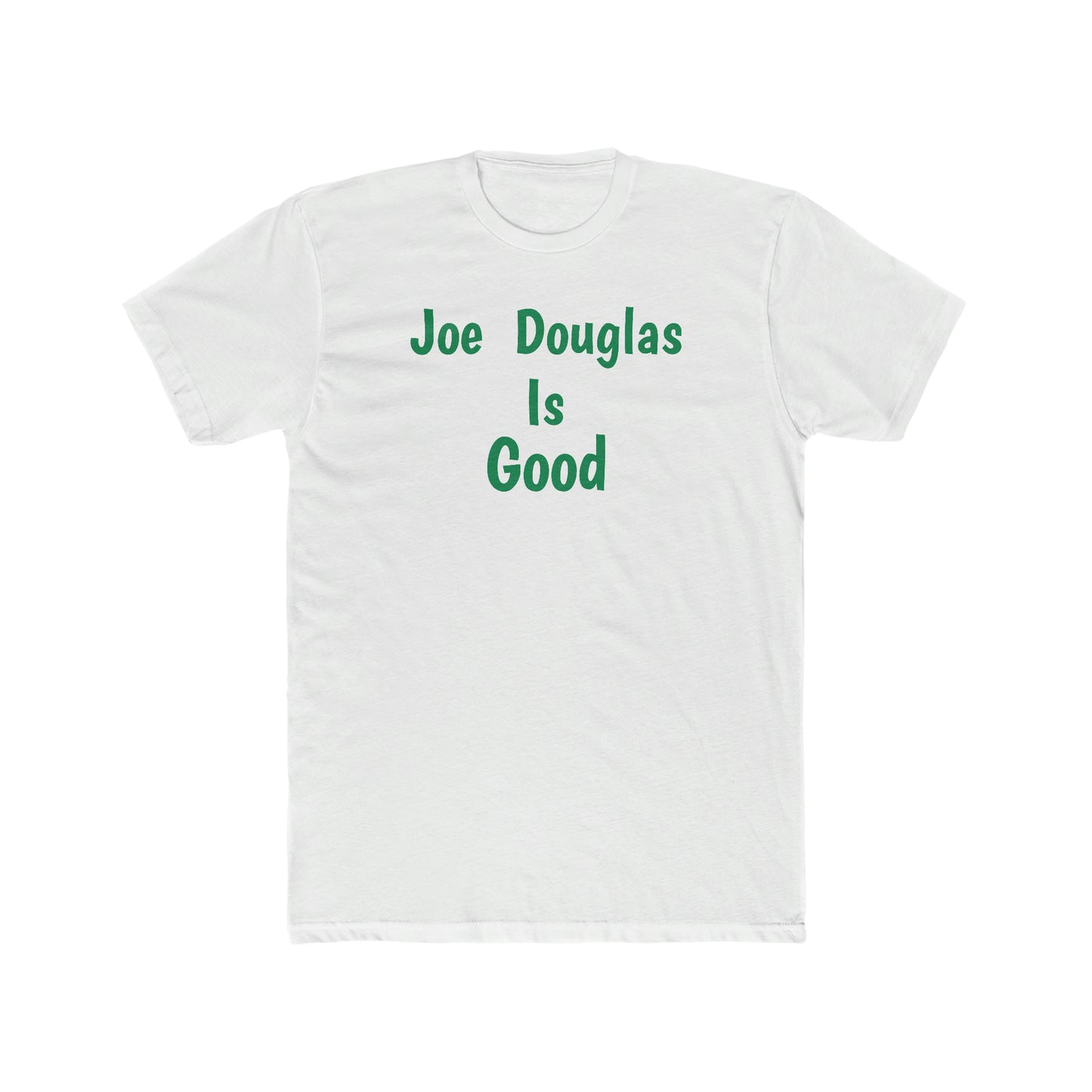 Joe Douglas Is Good Tee - IsGoodBrand