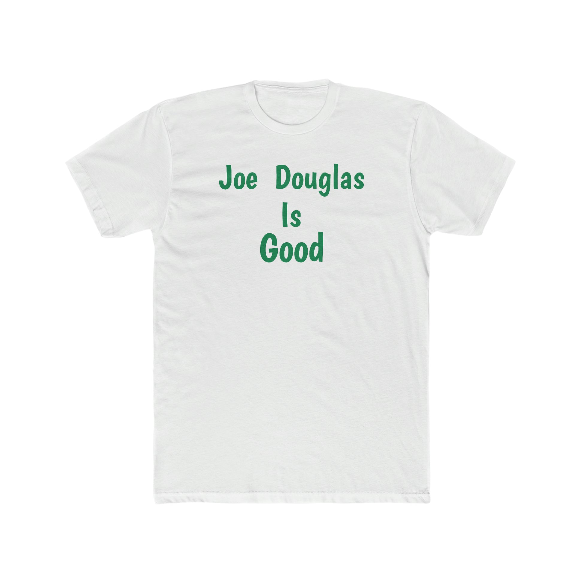 Joe Douglas Is Good Tee - IsGoodBrand