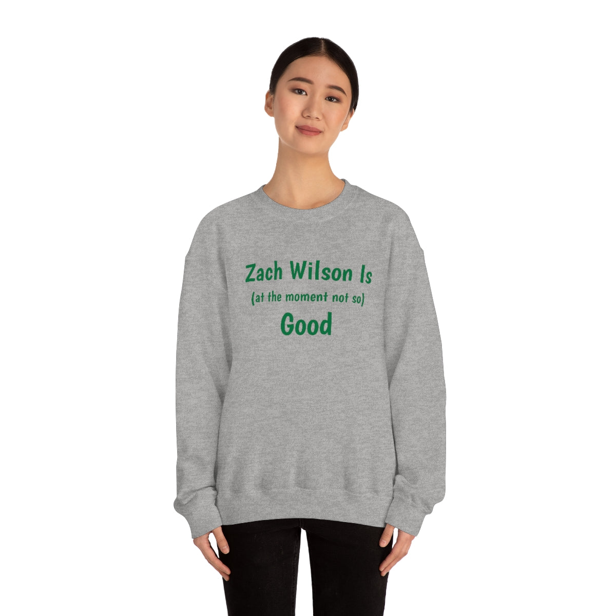 Zach Wilson Is (at the moment not so) Good Crewneck Sweatshirt - IsGoodBrand