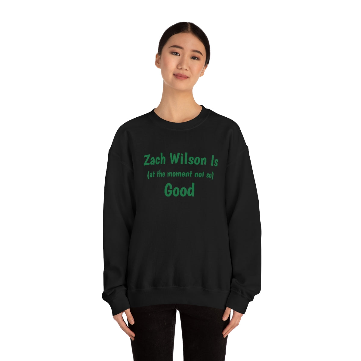 Zach Wilson Is (at the moment not so) Good Crewneck Sweatshirt - IsGoodBrand