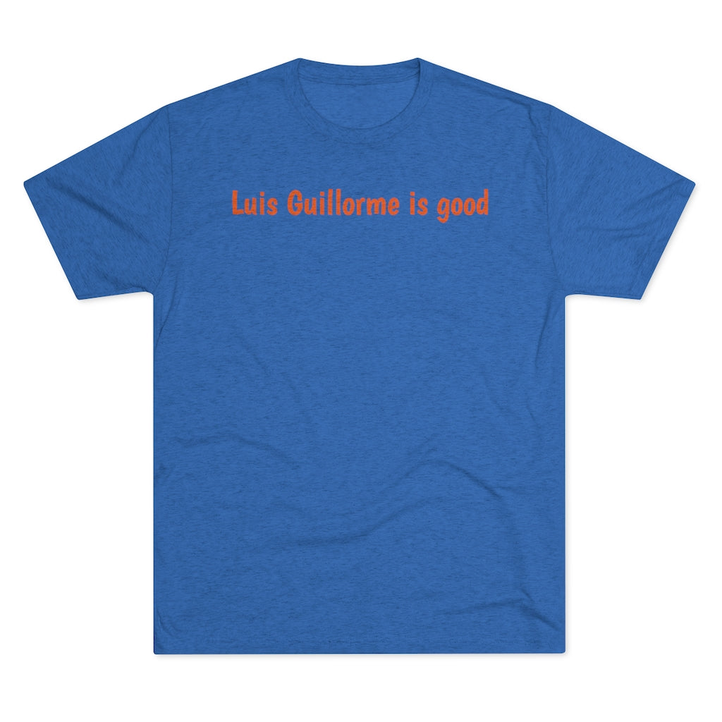 Luis Guillorme is good T-Shirt - IsGoodBrand