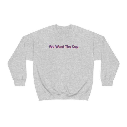 We Want The Cup Sweater - IsGoodBrand