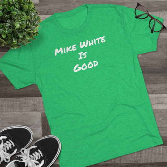 Mike White Is Good Shirt - IsGoodBrand