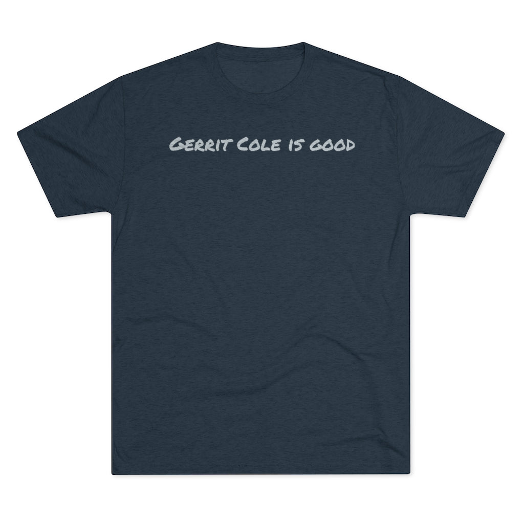 Gerrit Cole is good T-Shirt - IsGoodBrand