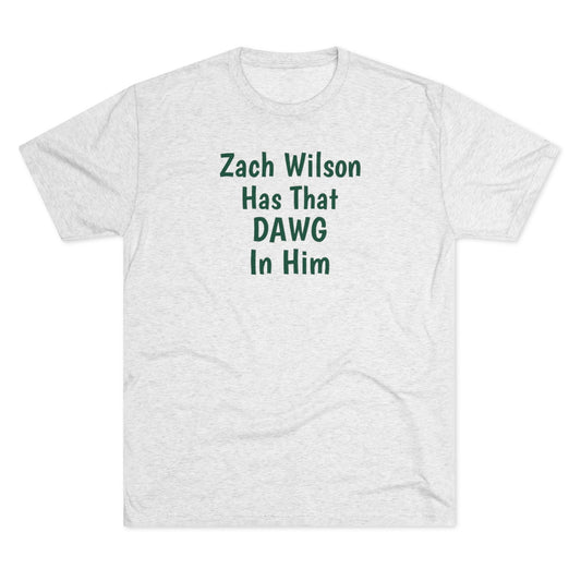 Zach Wilson Has That DAWG In Him Shirt - IsGoodBrand