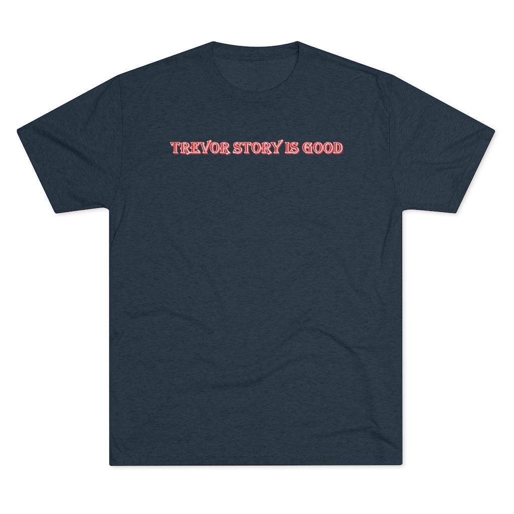 Trevor Story is good T-shirt - IsGoodBrand