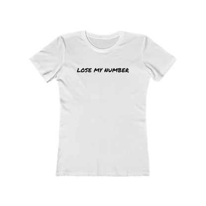 LOSE MY NUMBER Women's The Boyfriend Tee