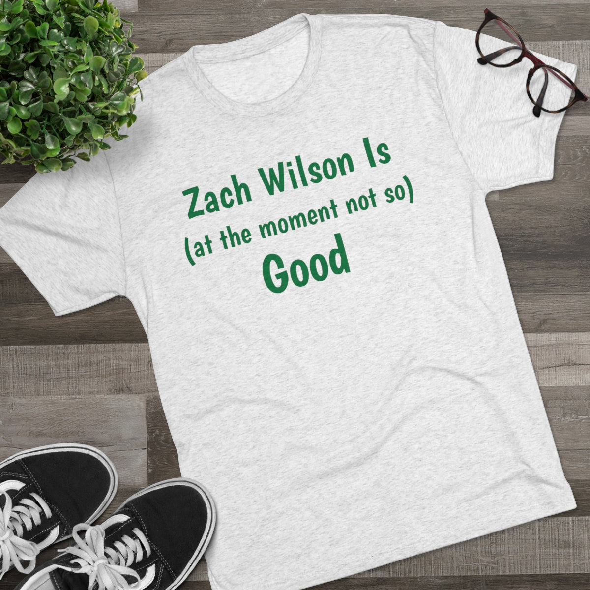 Zach Wilson Is (at the moment not so) Good Shirt - IsGoodBrand