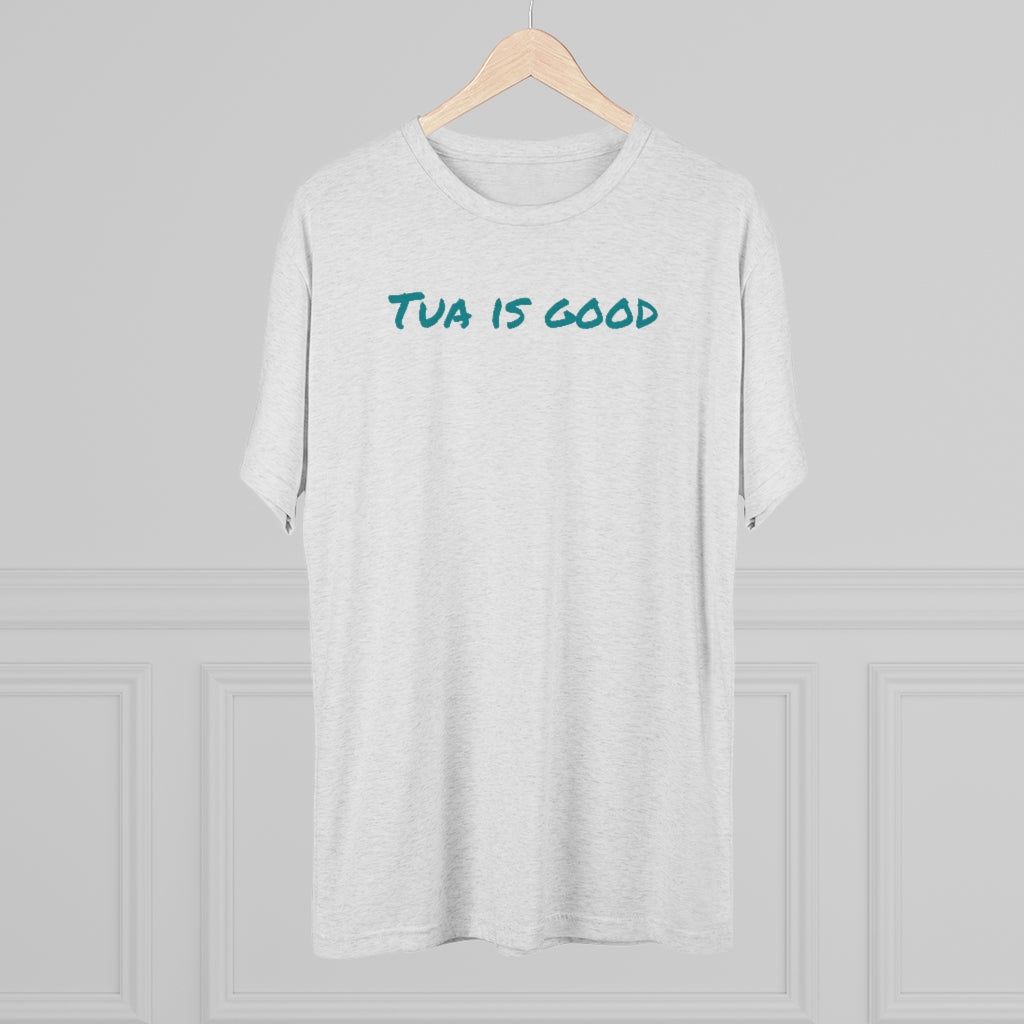 Tua is good T-Shirt - IsGoodBrand