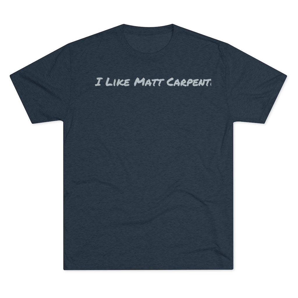 I Like Matt Carpenter T-Shirt - IsGoodBrand