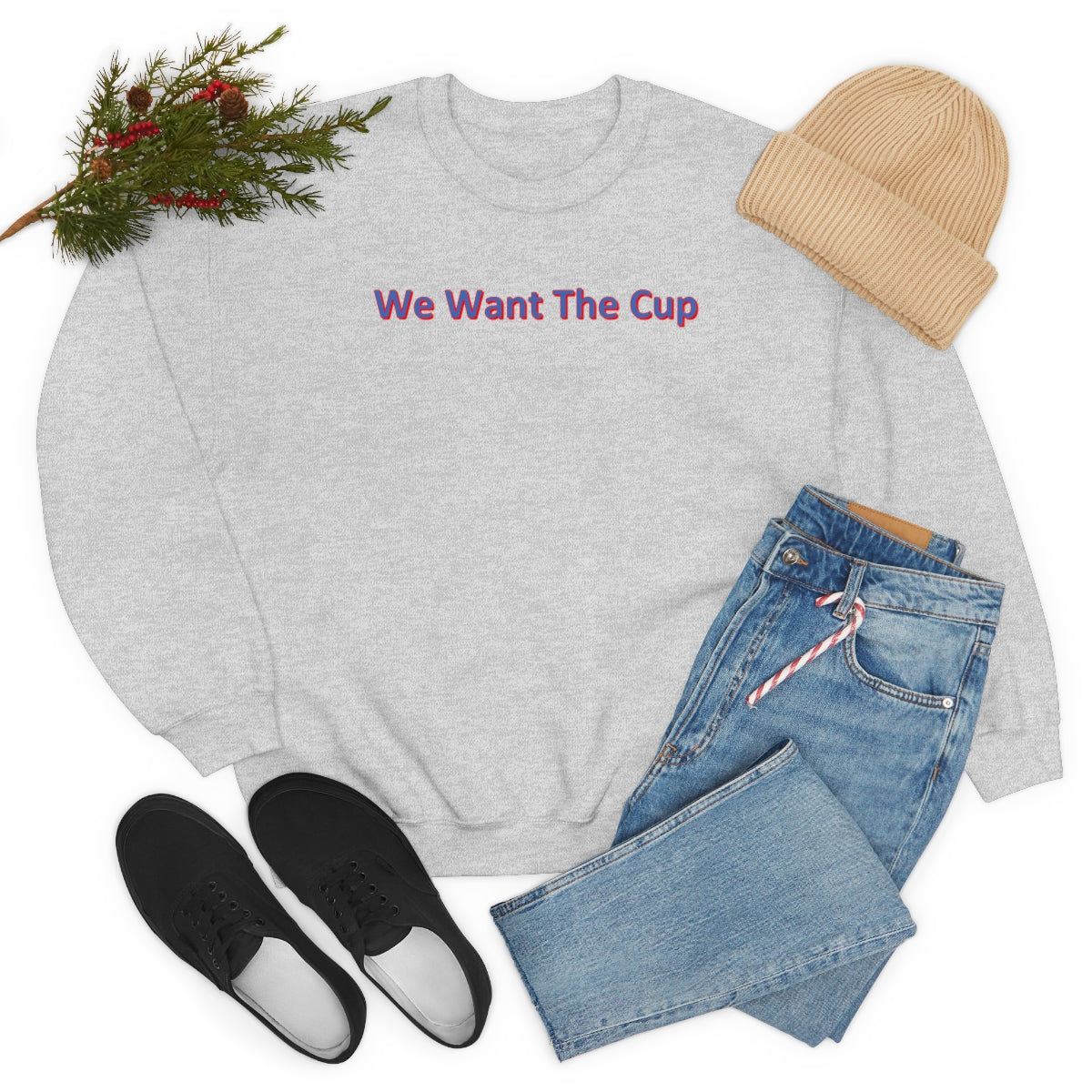 We Want The Cup Sweater - IsGoodBrand