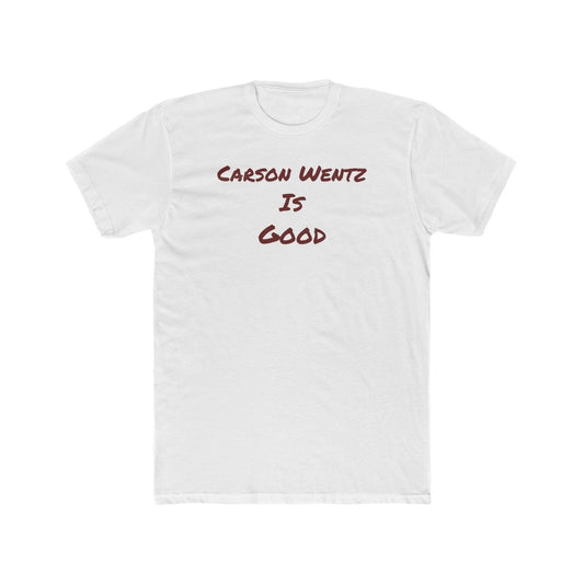 Carson Wentz Is Good Tee - IsGoodBrand