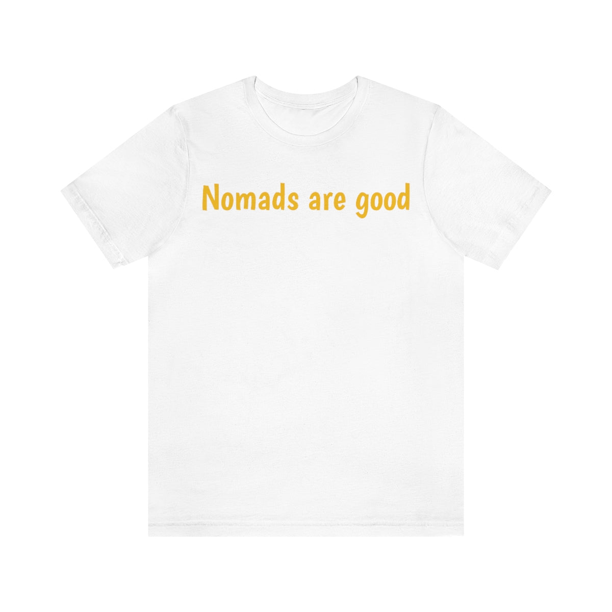 Nomads are good Unisex Jersey Short Sleeve Tee - IsGoodBrand