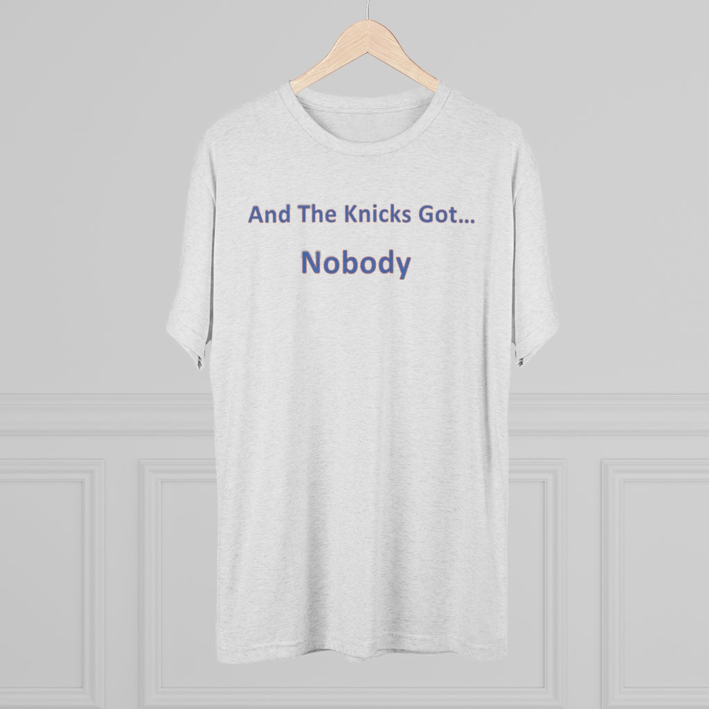 And The Knicks Got...Nobody T-Shirt - IsGoodBrand