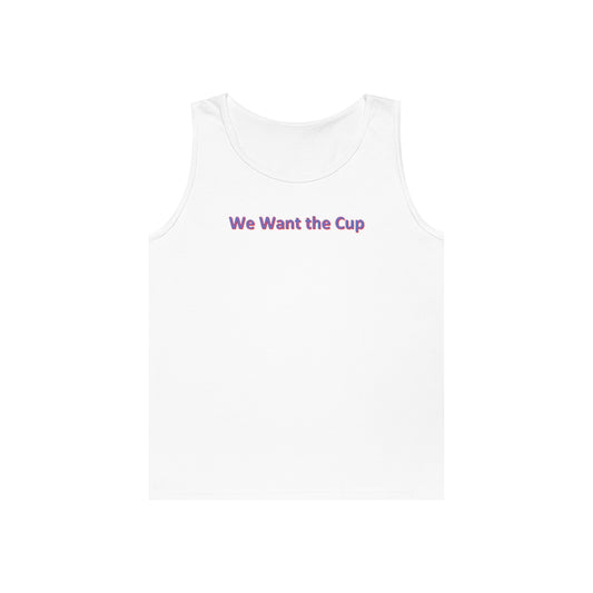 We want the cup Tank Top - IsGoodBrand