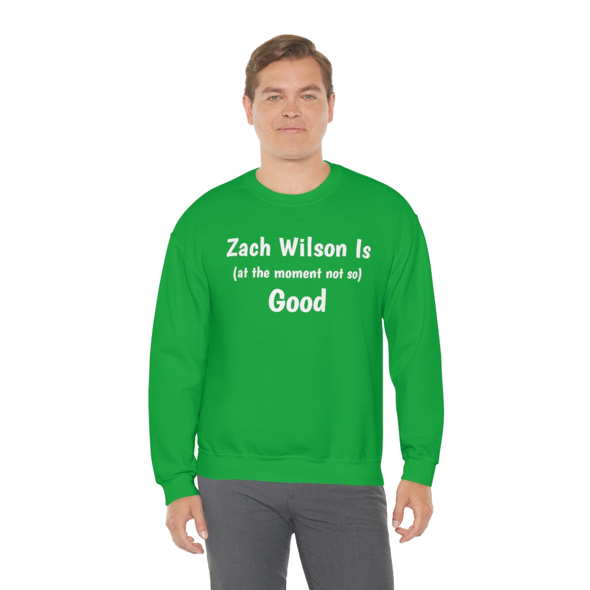 Zach Wilson Is (at the moment not so) Good Crewneck Sweatshirt - IsGoodBrand