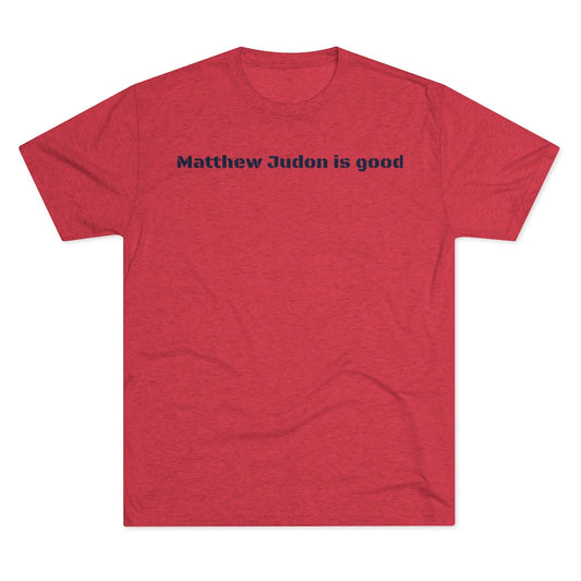 Matthew Judon is good T-Shirt - IsGoodBrand