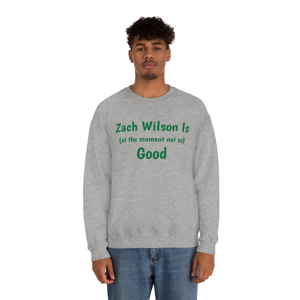 Zach Wilson Is (at the moment not so) Good Crewneck Sweatshirt - IsGoodBrand